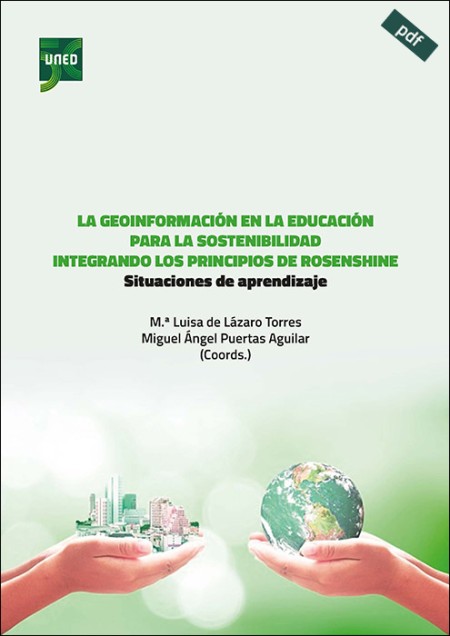 LA GEOINFORMACIÓN EN LA EDUCACIÓN PARA LA SOSTENIBILIDAD INTEGRANDO LOS PRINCIPIOS DE ROSENSHINE. SITUACIONES DE APRENDIZAJE (e-book)