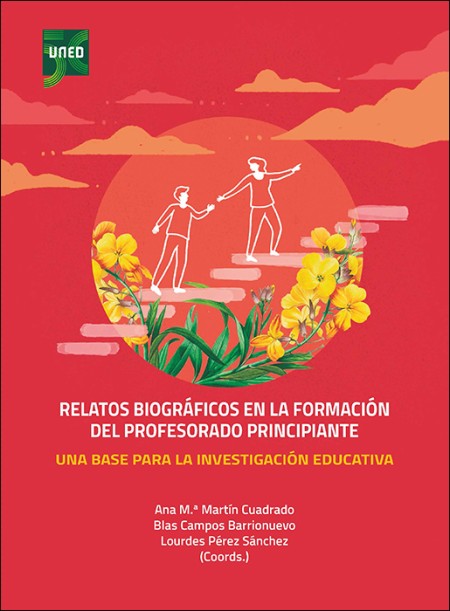 RELATOS BIOGRÁFICOS EN LA FORMACIÓN DEL PROFESORADO PRINCIPIANTE. UNA BASE PARA LA INVESTIGACIÓN EDUCATIVA. CUADERNO DE EXPERIENCIAS PARA / EN LA FORMACIÓN DEL PRINCIPIANTE. ASPECTOS PROCEDIMENTALES