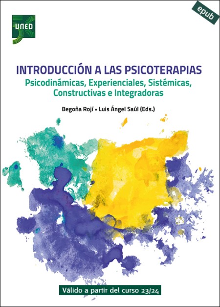 INTRODUCCIÓN A LAS PSICOTERAPIAS. PSICODINÁMICAS, EXPERIENCIALES, SISTÉMICAS, CONSTRUCTIVISTAS E INTEGRADORAS (e-book)