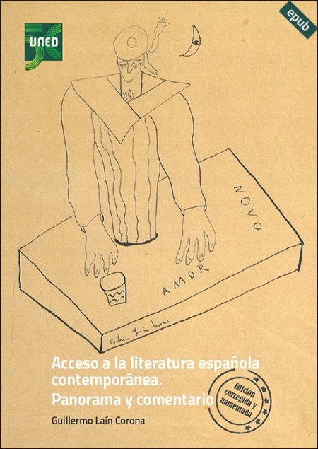 ACCESO A LA LITERATURA ESPAÑOLA CONTEMPORÁNEA. PANORAMA Y COMENTARIO. EDICIÓN CORREGIDA Y AUMENTADA (ebook)