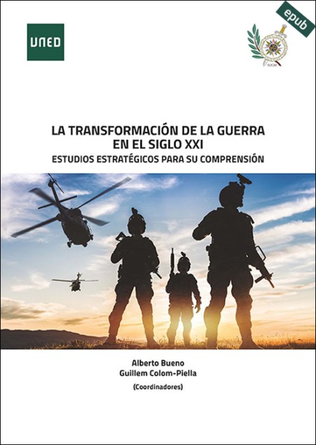 (e-book) LA TRANSFORMACIÓN DE LA GUERRA EN EL SIGLO XXI. ESTUDIOS ESTRATÉGICOS PARA SU COMPRENSIÓN
