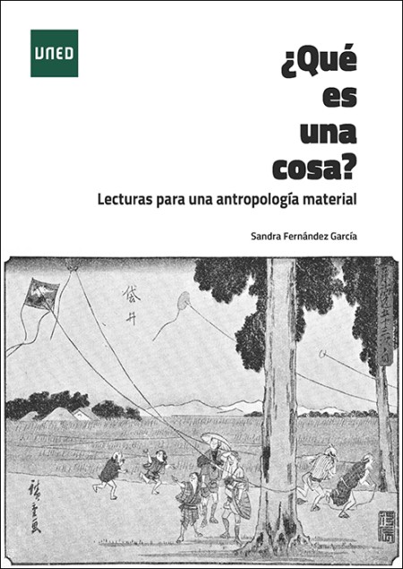 ¿QUÉ ES UNA COSA?  LECTURAS PARA UNA ANTROPOLOGÍA MATERIAL