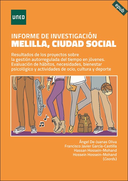 INFORME DE INVESTIGACIÓN MELILLA, CIUDAD SOCIAL. RESULTADOS DE LOS PROYECTOS SOBRE LA GESTIÓN AUTORREGULADA DEL TIEMPO EN JÓVENES. EVALUACIÓN DE HÁBITOS, NECESIDADES, BIENESTAR PSICOLÓGICO Y ACTIVIDAD (e-book)
