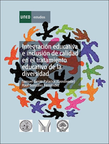 INTEGRACIÓN EDUCATIVA E INCLUSIÓN DE CALIDAD EN EL TRATAMIENTO EDUCATIVO DE LA DIVERSIDAD (e-book)