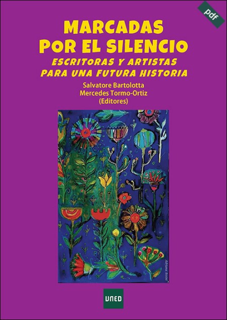 MARCADAS POR EL SILENCIO: ESCRITORAS Y ARTISTAS PARA UNA FUTURA HISTORIA (e-book)
