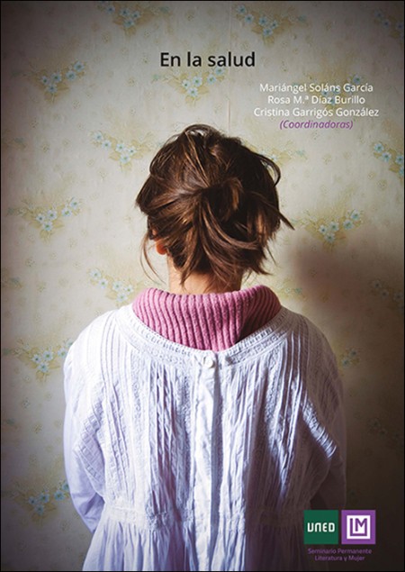 EN LA SALUD. REPRESENTACIONES LITERARIAS DEL CUERPO FEMENINO