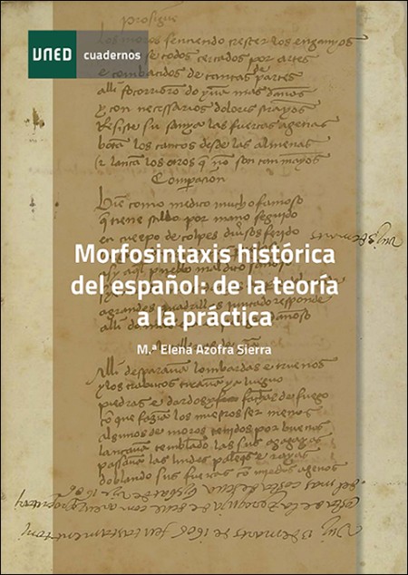 MORFOSINTAXIS HISTÓRICA DEL ESPAÑOL: DE LA TEORÍA A LA PRÁCTICA
