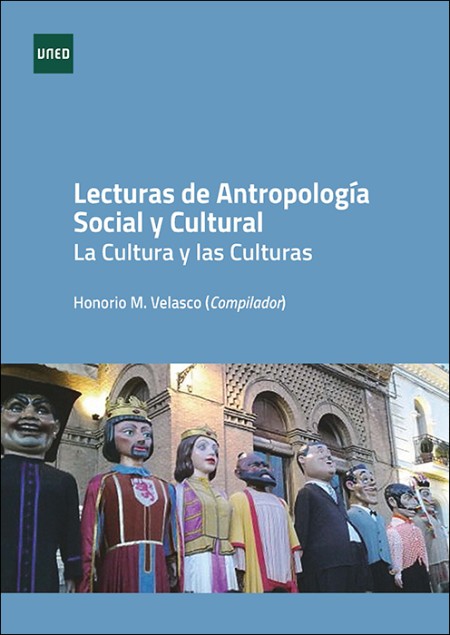 LECTURAS DE ANTROPOLOGÍA SOCIAL Y CULTURAL. LA CULTURA Y LAS CULTURAS