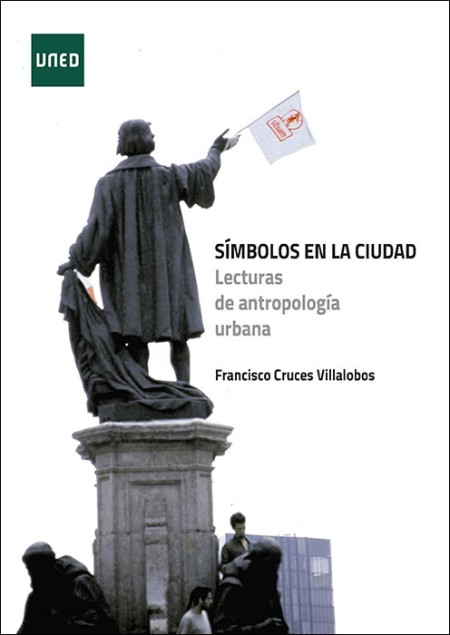 SÍMBOLOS EN LA CIUDAD. LECTURAS DE ANTROPOLOGÍA URBANA
