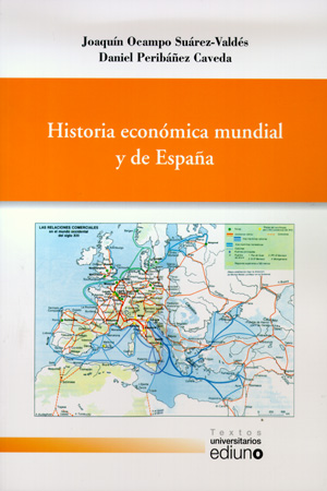 El Servicio de Publicaciones de la Universidad de Oviedo publica la nueva edición de "Historia económica mundial y de España"