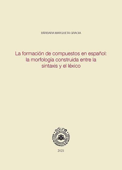 Novedad editorial | Ediuno  | La formación de compuestos en español: la morfología construida entre la sintaxis y el léxico
