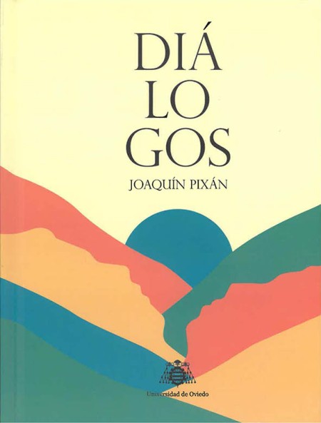 Novedad editorial | Universidad de Oviedo | Diálogos (Joaquín Pixán)