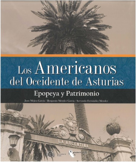 Novedad editorial Universidad de Oviedo: Los Americanos del Occidente de Asturias. Epopeya y patrimonio