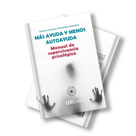 Novedad editorial Ediuno: «Más ayuda y menos autoayuda. Manual de supervivencia psicológica»