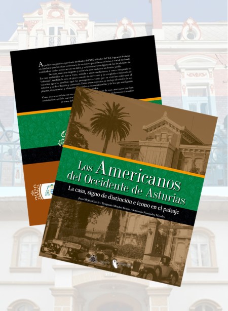 Novedad editorial: «Los Americanos del Occidente de Asturias. La casa, signo de distinción e icono en el paisaje» Tomo II
