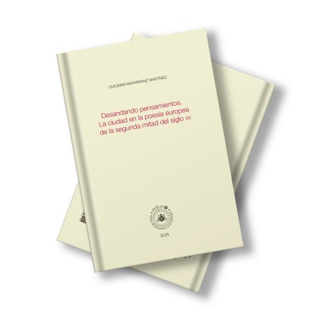 Novedad editorial: "Desandando pensamientos. La ciudad en la poesía europea de la segunda mitad del siglo XX"