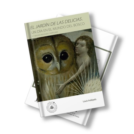 El jardín de las delicias. Un día en el mundo del Bosco. 2.ª Edición revisada y ampliada