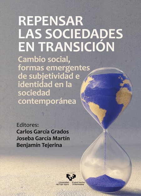 Repensar las sociedades en transición. Cambio social, formas emergentes de subjetividad e identidad en la sociedad contemporánea