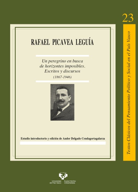 Un peregrino en busca de horizontes imposibles. Escritos y discursos (1867-1946)