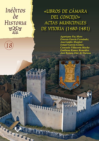 «Libros de Cámara del Concejo». Actas Municipales de Vitoria (1480-1481)