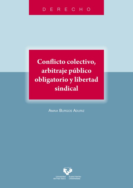 Conflicto colectivo, arbitraje público obligatorio y libertad sindical