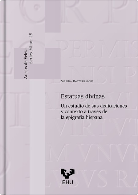 Novedad editorial: Estatuas divinas. Un estudio de sus dedicaciones y contexto a través de la epigrafía hispana
