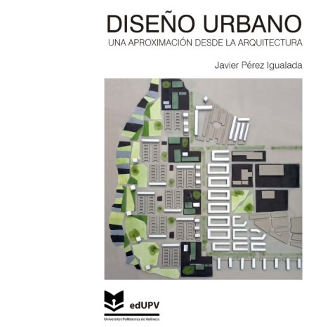 Novedad edUPV: "Diseño urbano: una aproximación desde la arquitectura"