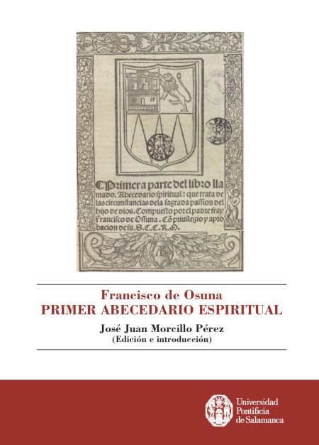 Nuevo Libro en UPSA Ediciones: Francisco de Osuna. Primer Abecedario Espiritual