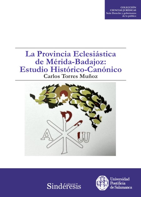 Nuevo Libro de UPSA Ediciones: La Provincia Eclesiástica de Mérida-Badajoz: Estudio Histórico-Canónico