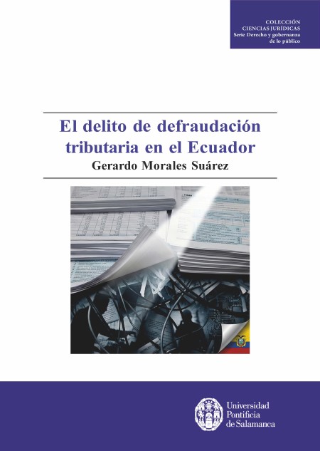 Nuevo Libro en UPSA Ediciones: El delito de defraudación tributaria en el Ecuador