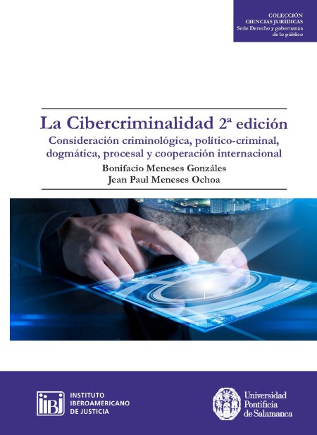 Nuevo Libro de UPSA Ediciones: La Cibercriminalidad 2ª edición. Consideración criminológica, político-criminal, dogmática, procesal y cooperación internacional