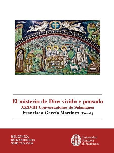 Nueva Publicación en UPSA Ediciones: El misterio de Dios vivido y pensado: XXXVIII Conversaciones de Salamanca.