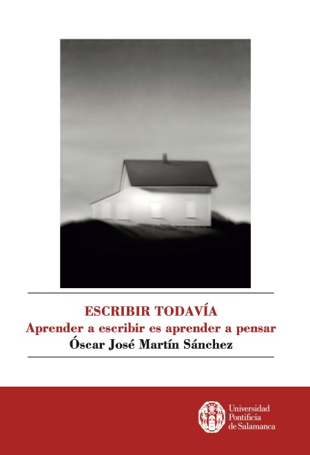 Nuevo Libro de UPSA Ediciones: Escribir todavía. Aprender a escribir es aprender a pensar.