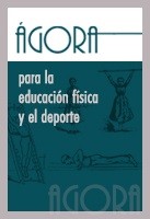 ÁGORA PARA LA EDUCACIÓN FÍSICA Y EL DEPORTE